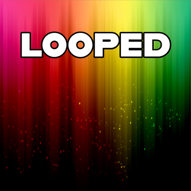 Looped